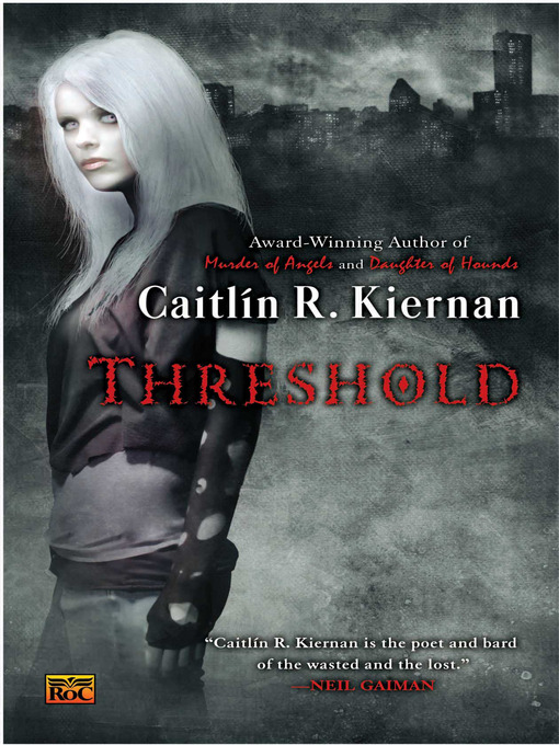 Title details for Threshold by Caitlin R. Kiernan - Available